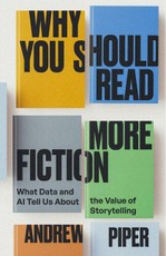 Why You Should Read More Fiction