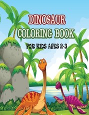 Dinosaur Coloring Book For Kids Ages 2-3