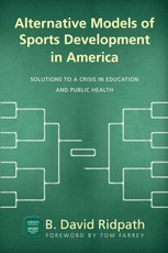 Alternative Models of Sports Development in America