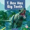 T. Rex Has Big Teeth