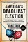 America's Deadliest Election