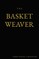 The Basket Weaver
