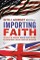 Importing Faith