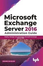 Microsoft Exchange Server 2016 Administration Guide