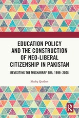 Education Policy and the Construction of Neo-Liberal Citizenship in Pakistan