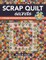 Scrap Quilt Secrets - Print on Demand Edition