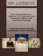 Harry Schackman Et Al. V. California. U.S. Supreme Court Transcript of Record with Supporting Pleadings