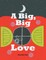 A Big Big Love