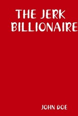 The Jerk Billionaire
