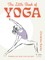 The Little Book of Yoga