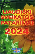 Liaudiški sveikatos patarimai ir kitos medicinos žinios, 2024 m.