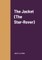 The Jacket (The Star-Rover)