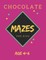 Chocolate Mazes For Kids Age 4-6