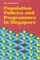 Population Policies and Programmes in Singapore
