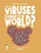How Do Viruses Change the World?