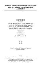 Hearing to review the development of the 2015 Dietary guidelines for Americans