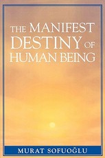 The Manifest Destiny of Human Being