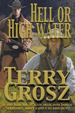 Hell Or High Water In The Indian Territory