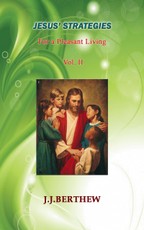 Jesus' Strategies for a Pleasant Living - Vol.2