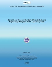 Correlations Between Rail Defect Growth Data and Engineering Analyses, Part I