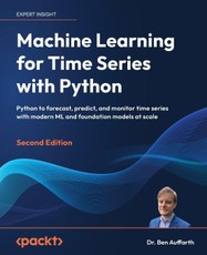 Machine Learning for Time Series with Python - Second Edition