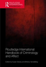 Routledge International Handbook of Criminology and Affect