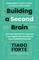 Forte, T: Building a Second Brain