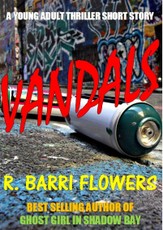 Vandals (A Young Adult Thriller Short Story)