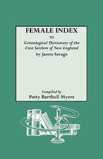 Female Index to Genealogical Dictionary of the First Settlers of New England by James Savage