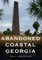 Abandoned Coastal Georgia