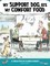 My Support Dog Ate My Comfort Food