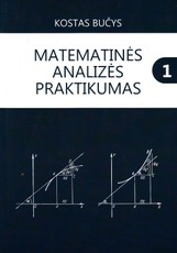 Matematinės analizės praktikumas. 1 dalis