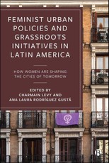 Feminist Urban Policies and Grassroots Initiatives in Latin America
