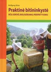 Praktinė bitininkystė: bičių gerovė, ekologiškumas, perspektyvumas