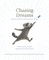 Chasing Dreams