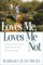Loves Me, Loves Me Not