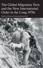 The Global Migration Turn and the New International Order in the Long 1970s