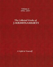 The Collected Works of J.Krishnamurti - Volume X 1956-1957