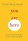 You Are Here