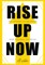 Rise Up Now