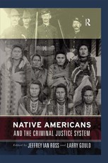 Ross, J: Native Americans and the Criminal Justice System
