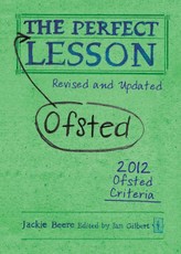 The Perfect (Ofsted) Lesson- Revised and Updated