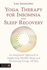 Yoga Therapy for Insomnia and Sleep Recovery