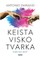 Keista visko tvarka: gyvenimas, jausmai ir kultūrų kūrimas
