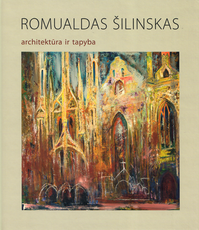 Romualdas Šilinskas. Architektūra ir tapyba