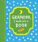 Grandpa, I Made You a Book