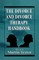 The Divorce and Divorce Therapy Handbook