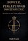 Power, Perception & Positioning