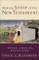 Making Sense of the New Testament (Three Crucial Questions)