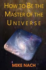 HOW to BE the MASTER of the UNIVERSE